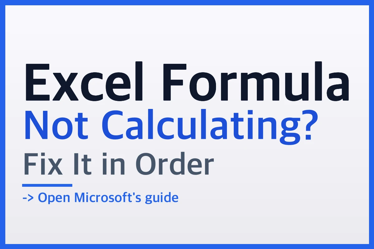 Excel Formula Not Calculating? Fix It in Order, Fastest First