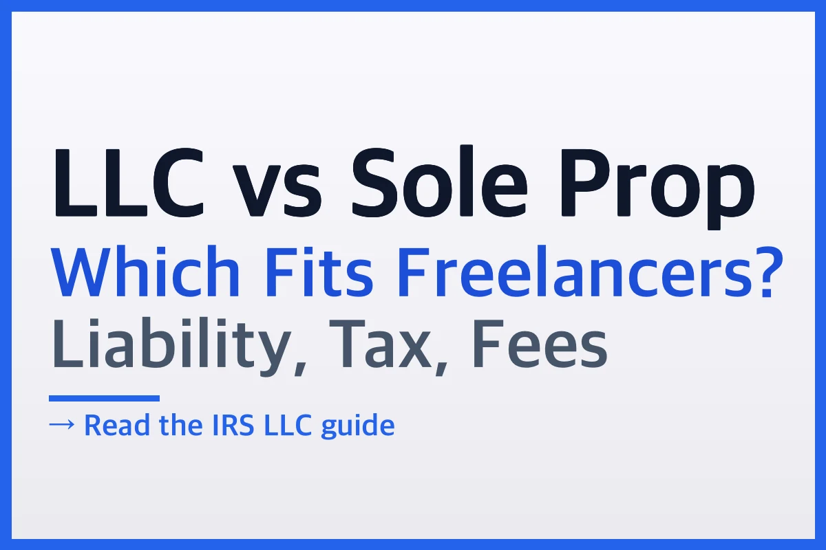 LLC vs Sole Proprietorship for Freelancers: Which Structure Fits You?